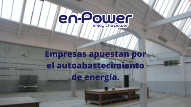 Empresas apuestan por el autoabastecimiento de energía. (2) Autoabastecimiento de energía